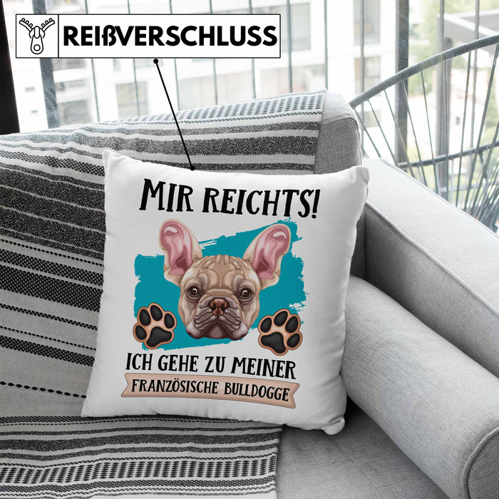 Französische Bulldogge Besitzer Kissen mit Füllung 40x40 Geschenk Lustiger Spruch Geschenkidee Mir Reichts Ich Geh Zu Meinem Französische Bulldogge (Grau) Blau Trendation