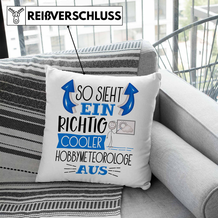 Hobbymeteorologe Kissen mit Füllung 40x40 So Sieht Ein Richtig Cooler Hobbymeteorologe Aus Geschenk Lustiger Spruch Geschenkidee (Grau) Blau Trendation