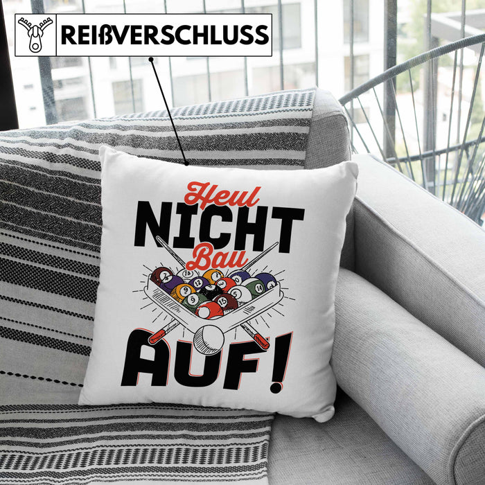 Pool Billard Kissen mit Füllung 40x40 Geschenk Billiard-Spieler Geschenkidee Sprüche Heul Nicht Bau Auf (Grau) Grün Trendation