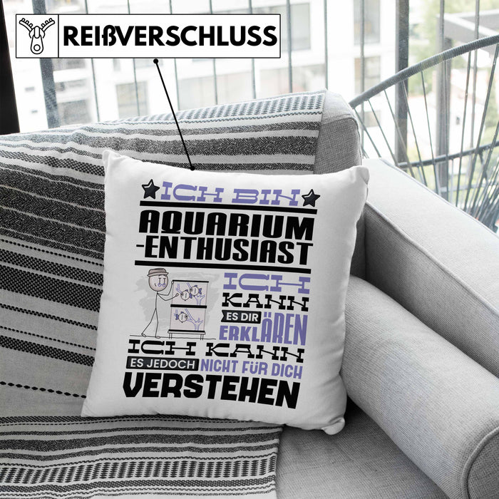 Aquarium-Enthusiast Geschenk Kaffee-Kissen mit Füllung 40x40 Geschenkidee für Aquarium-Enthusiast Ich Bin Aquarium-Enthusiast Ich Kann Es Dir Erklären Jedoch Nicht Für Dich Verstehen Spruch Lustig (Grau) Blau Trendation