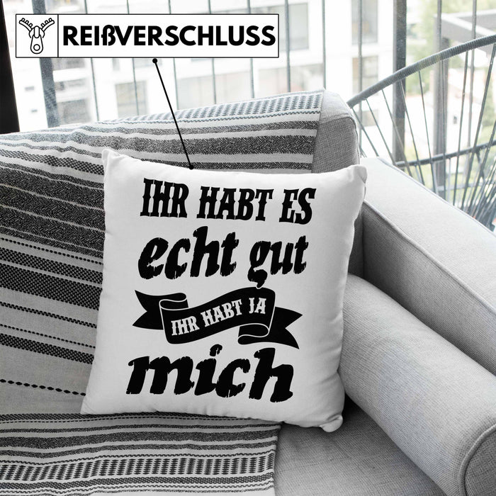 Lustige Kissen mit Füllung 40x40 Mit Spruch Ihr Habt Es Gut Ihr Habt Ja Mich Sprüche Geschenkidee Kollege (Grau) Blau Trendation