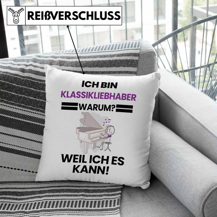 Klassikliebhaber Geschenk Kissen mit Füllung 40x40 Lustiger Spruch Ich Bin Klassikliebhaber Warum Weil Ich Es Kann Geschenkidee Bester Klassikliebhaber Geburtstag (Grau) Blau Trendation