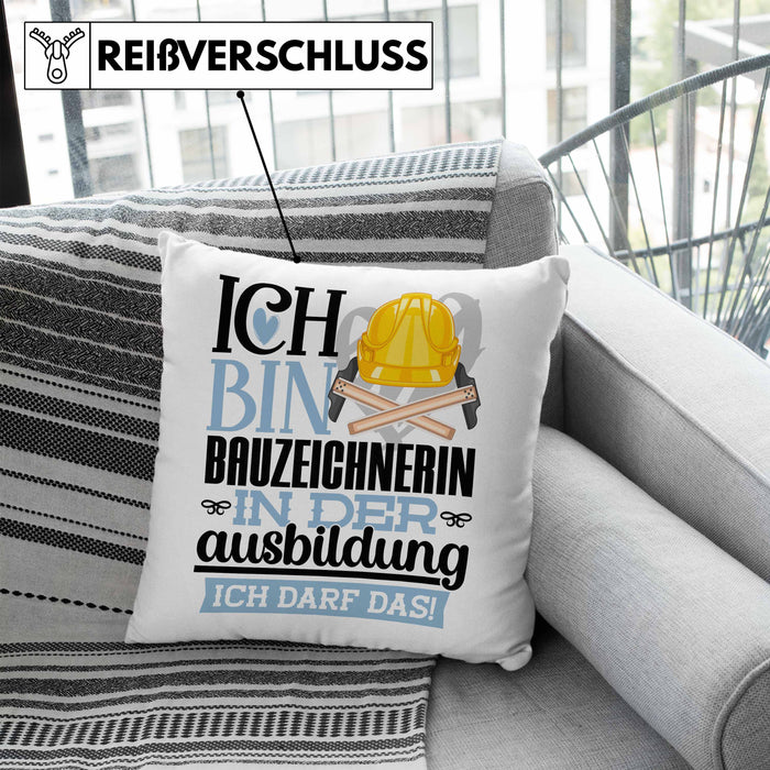 Bauzeichnerin Ausbildung Start Geschenk Kissen mit Füllung 40x40 Ich Bin Bauzeichnerin In Der Ausbildung Ich Darf Das Geschenkidee (Grau) Blau Trendation