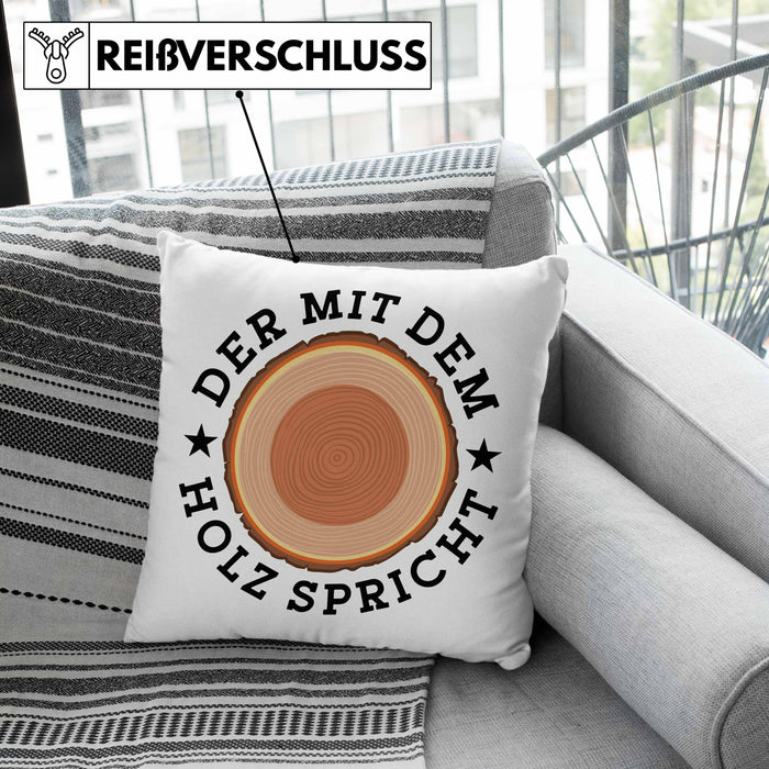Der Mit Dem Holz Spricht Kissen mit Füllung 40x40 Geschenk Holzarbeiter Geschenkidee Schreiner (Grau) Rosa Trendation