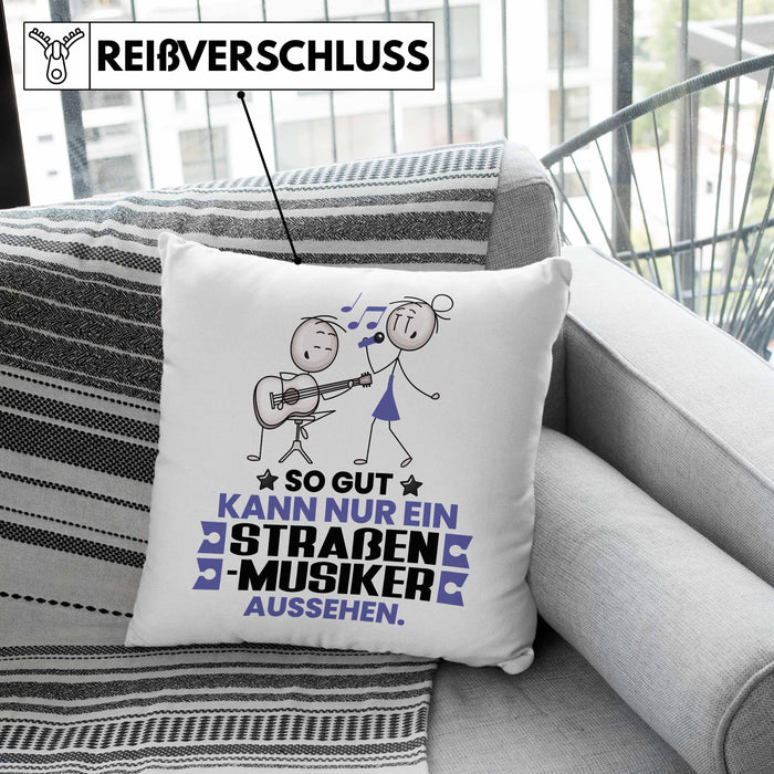 Straßenmusiker Geschenk Kissen mit Füllung 40x40 So Gut Kann Nur Ein Straßenmusiker Aussehen Geschenkidee (Grau) Grau Trendation