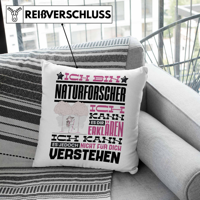 Naturforscher Geschenk Kaffee-Kissen mit Füllung 40x40 Geschenkidee für Naturforscher Ich Bin Naturforscher Ich Kann Es Dir Erklären Jedoch Nicht Für Dich Verstehen Spruch Lustig (Grau) Rosa Trendation