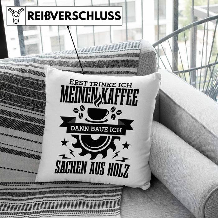 Erst Kaffe Baue Sachen Aus Holz Kreissäge Kissen mit Füllung 40x40 Geschenk Holzarbeiter Geschenkidee Schreiner (Grau) Rosa Trendation