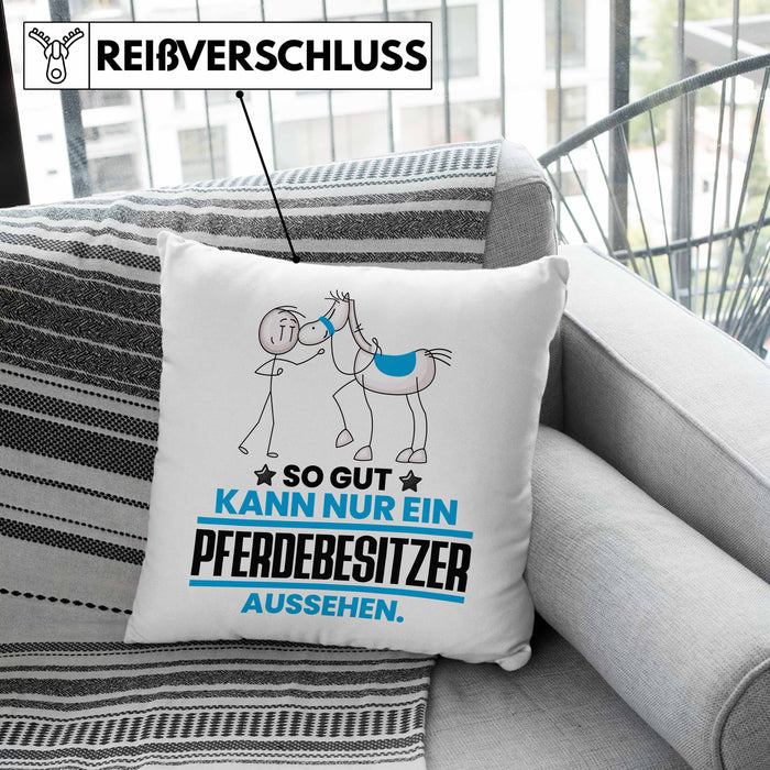 Pferdebesitzer Geschenk Kissen mit Füllung 40x40 So Gut Kann Nur Ein Pferdebesitzer Aussehen Geschenkidee (Grau) Grün Trendation