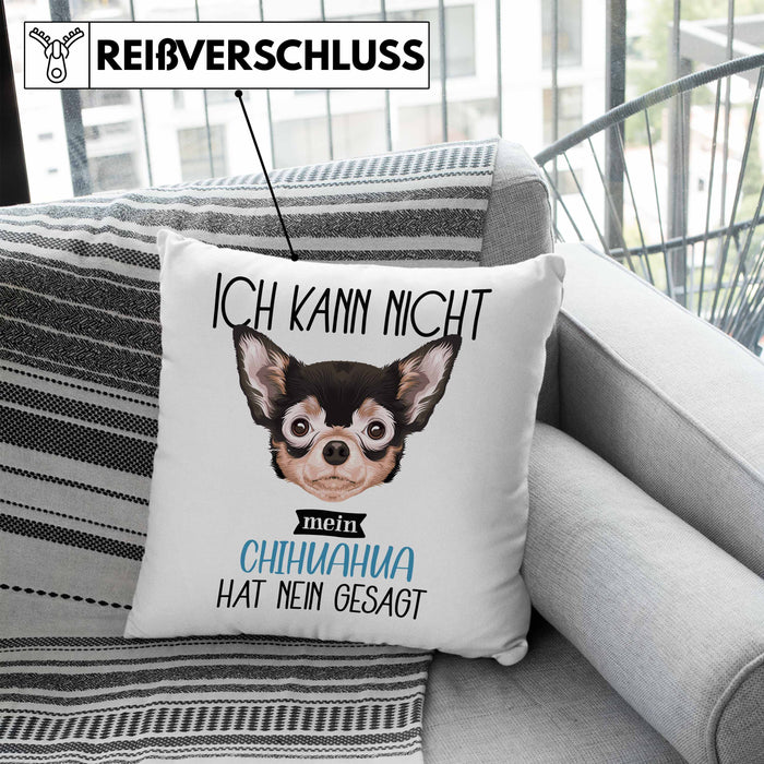 Chihuahua Besitzer Kissen mit Füllung 40x40 Geschenk Lustiger Spruch Geschenkidee Ich Kann Nicht Mein Chihuahua Hat Nein Gesagt (Grau) Blau Trendation