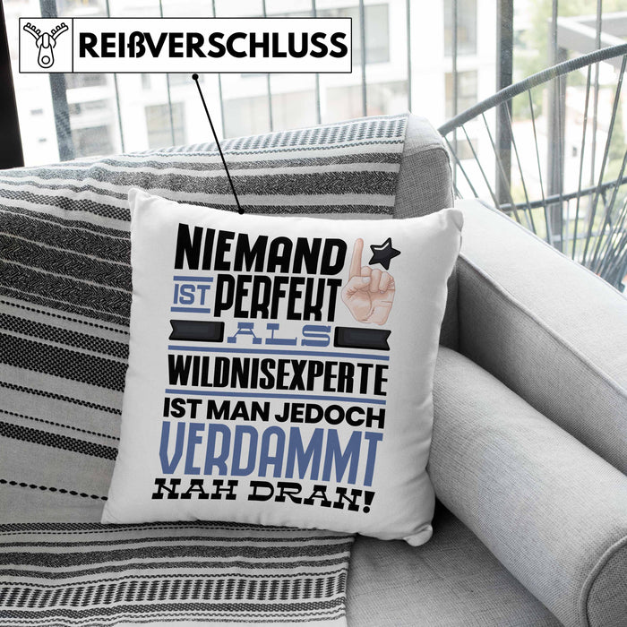 Wildnisexperte Geschenk Kissen mit Füllung 40x40 Lustige Geschenkidee für Wildnisexperte Geburtstag Niemand Ist Perfekt Aber Als Wildnisexperte Ist Man Nah Dran (Grau) Grün Trendation
