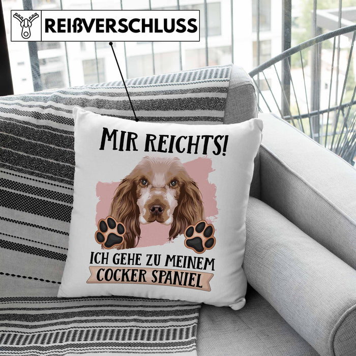 Cocker Spaniel Besitzer Kissen mit Füllung 40x40 Geschenk Lustiger Spruch Geschenkidee Mir Reichts Ich Geh Zu Meinem Cocker Spaniel (Grau) Grün Trendation