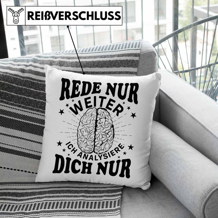 Psychologie Kissen mit Füllung 40x40 Geschenk Psycho Geschenkidee Rede Nur Weiter Ich Analysiere Dich Nur Spruch Psychologie-Student (Grau) Rosa Trendation
