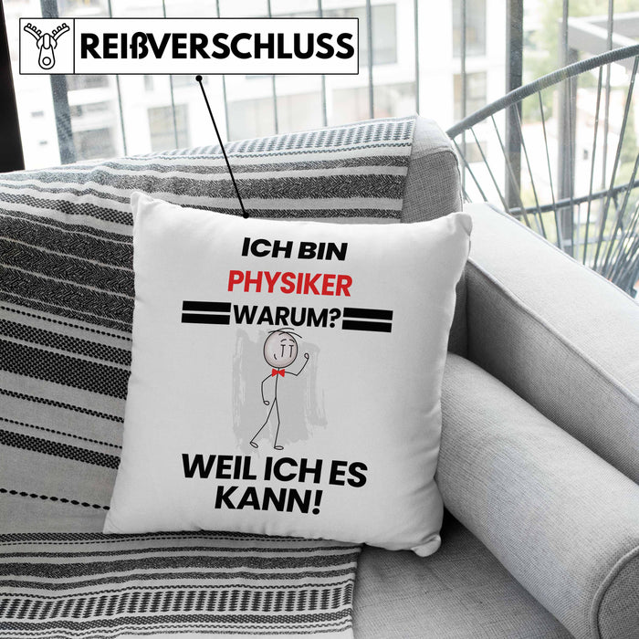 Physiker Geschenk Kissen mit Füllung 40x40 Lustiger Spruch Ich Bin Physiker Warum Weil Ich Es Kann Geschenkidee Bester Physiker Geburtstag (Grau) Grau Trendation