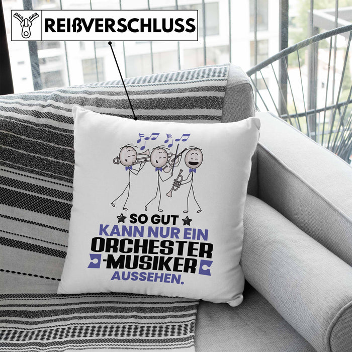 Orchestermusiker Geschenk Kissen mit Füllung 40x40 So Gut Kann Nur Ein Orchestermusiker Aussehen Geschenkidee (Grau) Blau Trendation