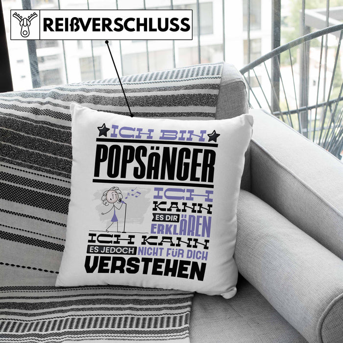Popsänger Geschenk Kissen mit Füllung 40x40 Lustige Geschenkdiee für einen Popsänger Geburtstag Ich Bin Popsänger Ich Kann Es Dir Erklären Aber Nicht Für Dich Verstehen (Grau) Grau Trendation