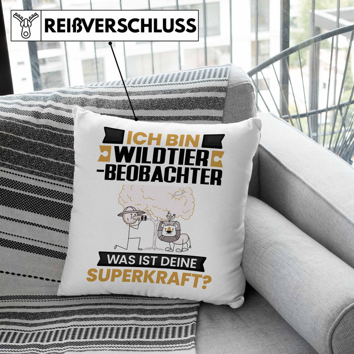 Wildtierbeobachter Kissen mit Füllung 40x40 Geschenk für Wildtierbeobachter Geburtstag Lustiger Spruch Was Ist Deine Superkraft (Grau) Grün Trendation
