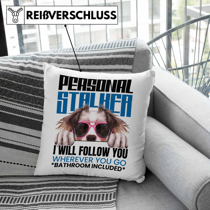 Australian Shepherd Besitzerin Kissen mit Füllung 40x40 Geschenk Lustiger Spruch Geschenkidee Personal Stalker (Grau) Grau Trendation