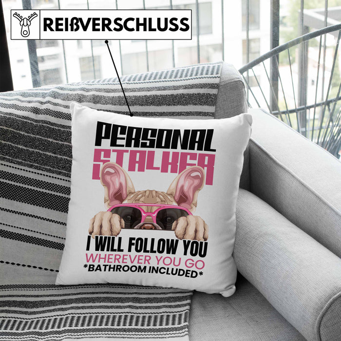 Französische Bulldogge Besitzerin Kissen mit Füllung 40x40 Geschenk Lustiger Spruch Geschenkidee Personal Stalker (Grau) Blau Trendation