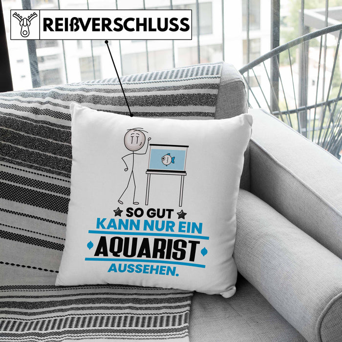 Aquarist Geschenk Kissen mit Füllung 40x40 So Gut Kann Nur Ein Aquarist Aussehen Geschenkidee (Grau) Rosa Trendation