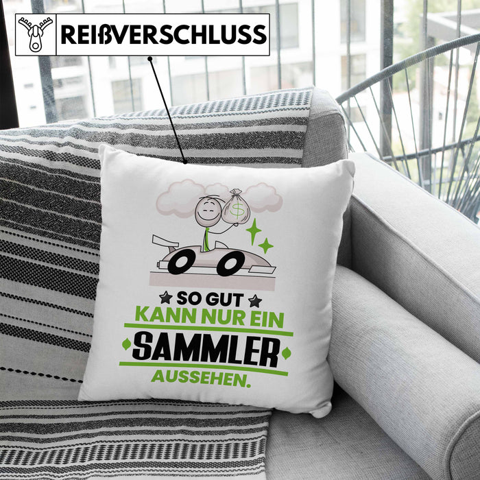 Sammler Geschenk Kissen mit Füllung 40x40 So Gut Kann Nur Ein Sammler Aussehen Geschenkidee (Grau) Blau Trendation