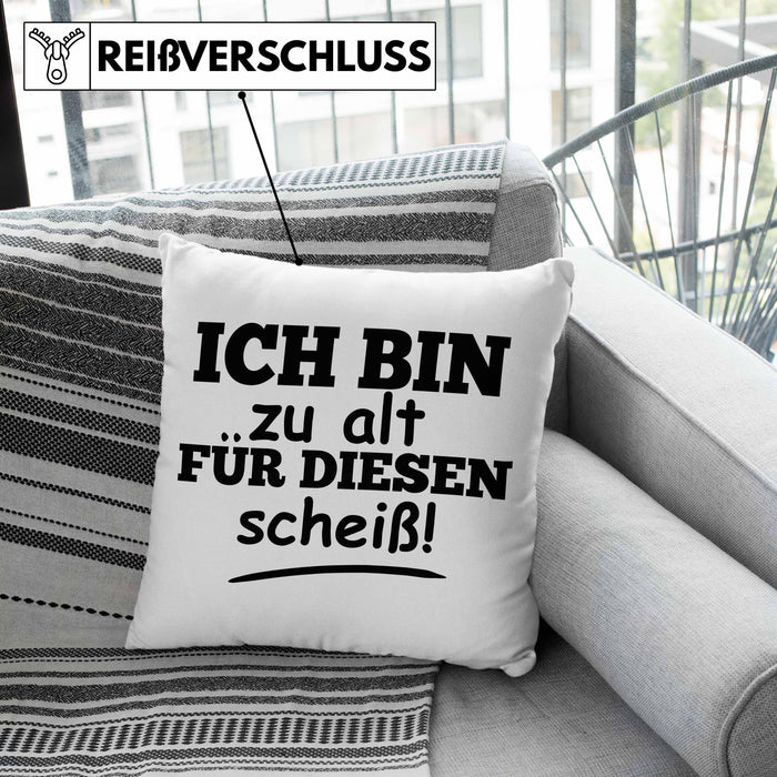 Lustige Kissen mit Füllung 40x40 mit Spruch "Ich Bin Zu Alt Für Diesen Scheiß" Lustige Geschenkidee (Grau) Rosa Trendation