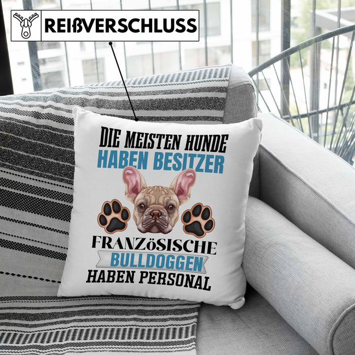 Französische Bulldogge Besitzer Kissen mit Füllung 40x40 Geschenk Lustiger Spruch Geschenkidee Besitzerin Französische Bulldogge Haben Personal (Grau) Grün Trendation
