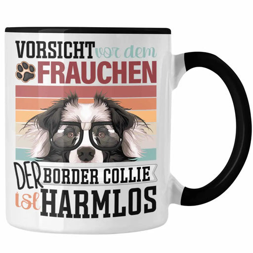 Border Collies Besitzerin Frauchen Tasse Geschenk Lustiger Spruch Geschenkidee Vorsicht Vor Dem Frauchen Trendation