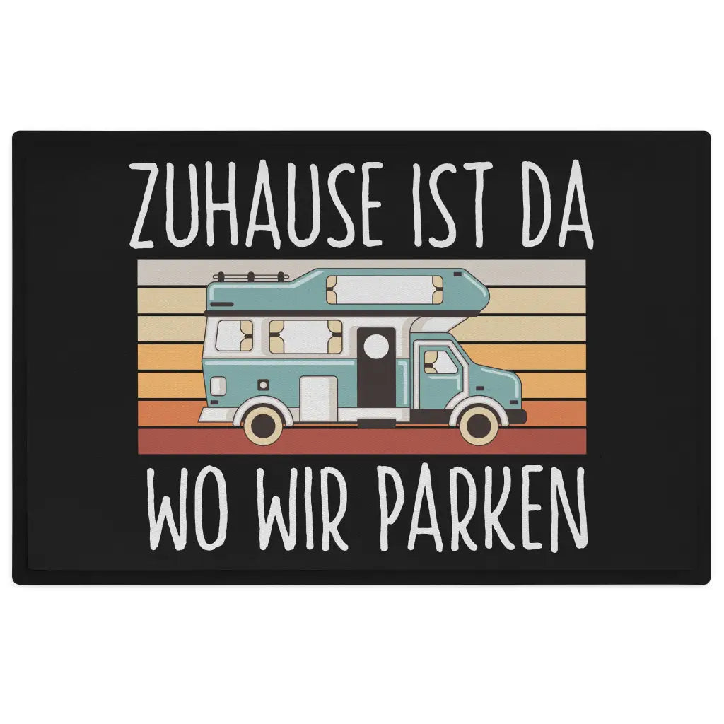 camping fußmatte Camper Wohnwagen Fußmatte Zuhause Ist Da Wo Wir Parken Fussmatte 60x40 cm —  TrendationStore