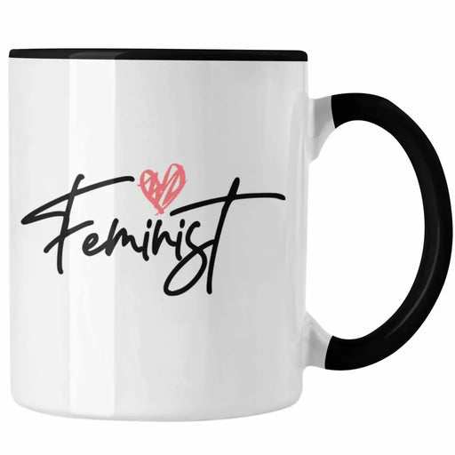 Feminismus Tasse Geschenk Sexismus Gleichberichtigung Feminist Feminist Spruch Geschenkidee Trendation