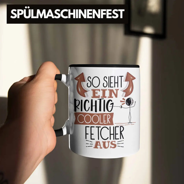 Fetcher Tasse Geschenk So Sieht Ein Richtig Cooler Fetcher Aus Geschenkidee Spruch Lustig Becher Trendation