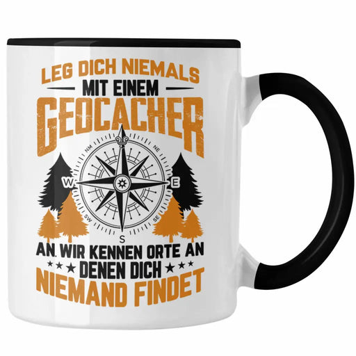 Geocaching Tasse Geschenk Nur Noch Einen GPS-Schnitzeljag Geschenkidee Pfadfinder Geburtstag Leg Dich Niemals Mit Einem Geocacher Trendation