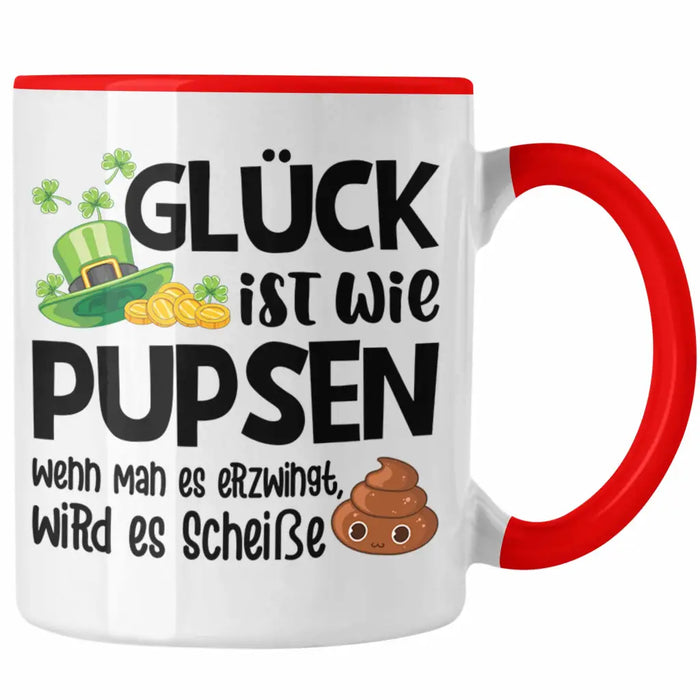 Glück Ist Wie Pupsen Tassen Tasse Becher Kaffeetasse Lustig Spruch Geschenk — TrendationStore