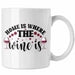 Home Is Where The Wine Is Lustige Tasse Spruch Geschenkidee Frauen Wein-Liebhaber Weiß Trendation