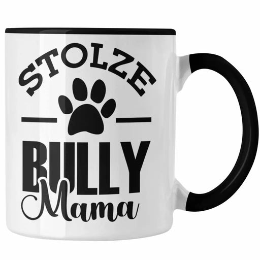 Hunde Tasse Geschenk für stolze Bully-Mamas Bully Hunde Geschenkidee Trendation