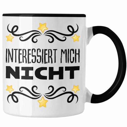Interessiert Mich Nicht Ich Hasse Jeden Tasse Becher Kaffeetasse Lustig Spruch Geschenk Frauen Männer Trendation