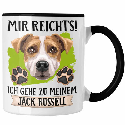 Jack Russel Besitzer Tasse Geschenk Lustiger Spruch Geschenkidee Mir Reichts Ich Geh Zu Meinem Jack Russel Trendation