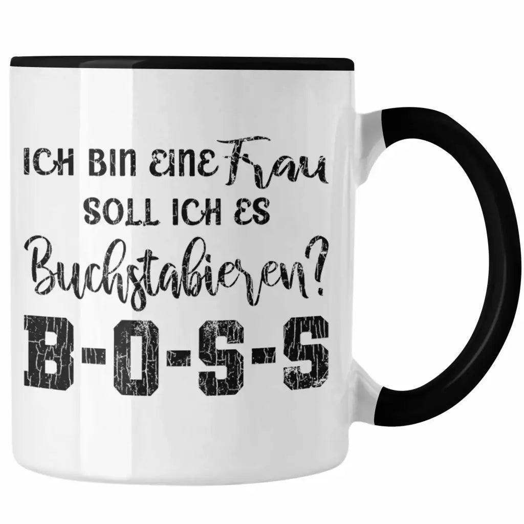 Kaffeetasse mit Spruch Frauen Geschenk Frau Lustige Sprüche Boss Spruch