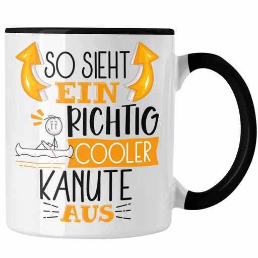 Kanute Tasse Geschenk So Sieht Ein Richtig Cooler Kanute Aus Geschenkidee Spruch Lustig Becher Trendation