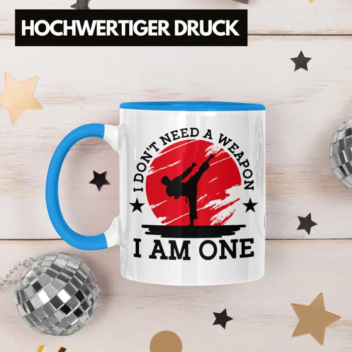 Karate-Tasse Geschenk Kampfsport-Fans Jiu Jitsu Geschenkidee I Dont Need A Weapon I Am One Blau Trendation