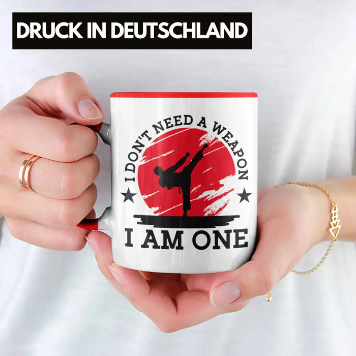 Karate-Tasse Geschenk Kampfsport-Fans Jiu Jitsu Geschenkidee I Dont Need A Weapon I Am One Rot Trendation
