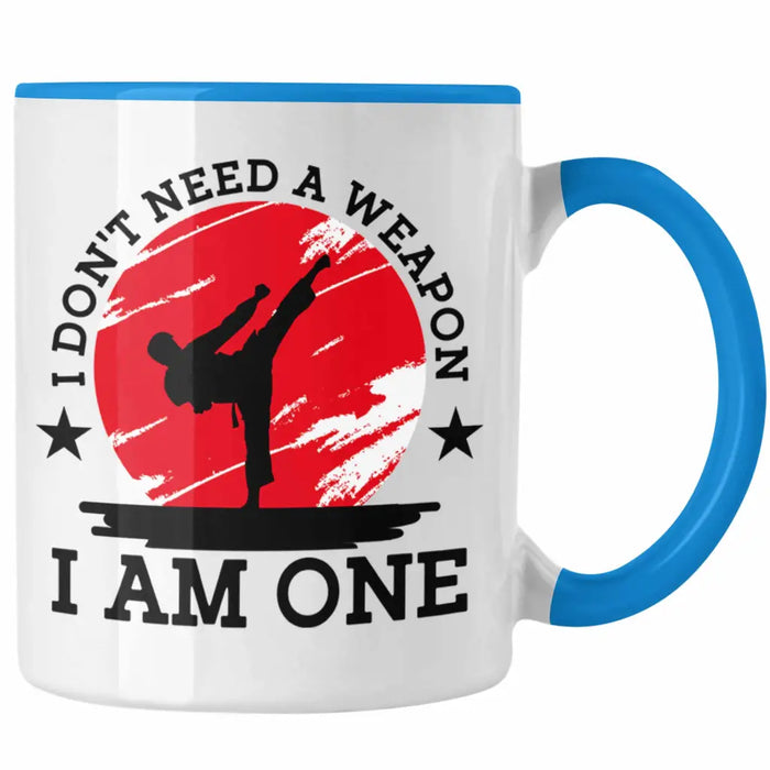 Karate-Tasse Geschenk Kampfsport-Fans Jiu Jitsu Geschenkidee I Dont Need A Weapon I Am One Blau Trendation