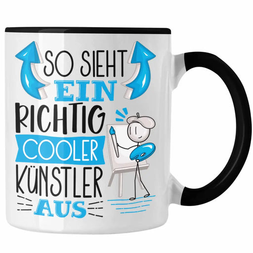 Künstler Tasse Geschenk So Sieht Ein RIchtig Cooler Künstler Aus Geschenkidee Lustiger Spruch Geburtstag Becher Kaffeetasse Trendation