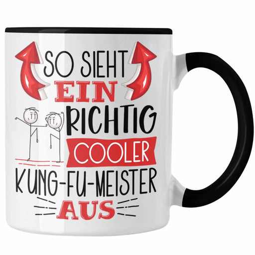 Kung-Fu Tasse Geschenk So Sieht Ein Richtig Cooler Kung-Fu Aus Geschenkidee Spruch Lustig Becher Trendation
