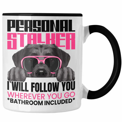 Labrador Besitzerin Tasse Geschenk Lustiger Spruch Geschenkidee Personal Stalker Trendation