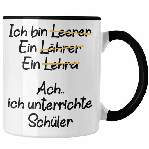 Lehrer Tasse Geschenk Kaffeetasse mit Spruch Lehrer Geschenkidee Lustig Sprüche Trendation
