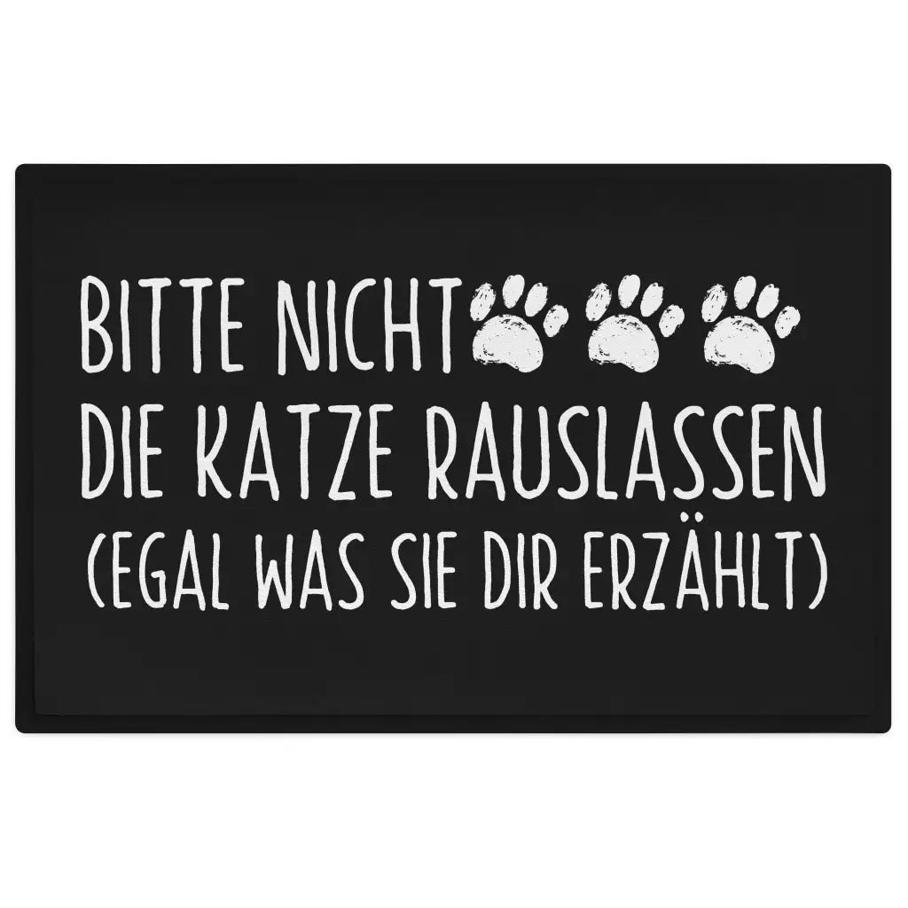 Lustige Katzen Fußmatte Bitte Nicht Die Katze Rauslassen Spruch