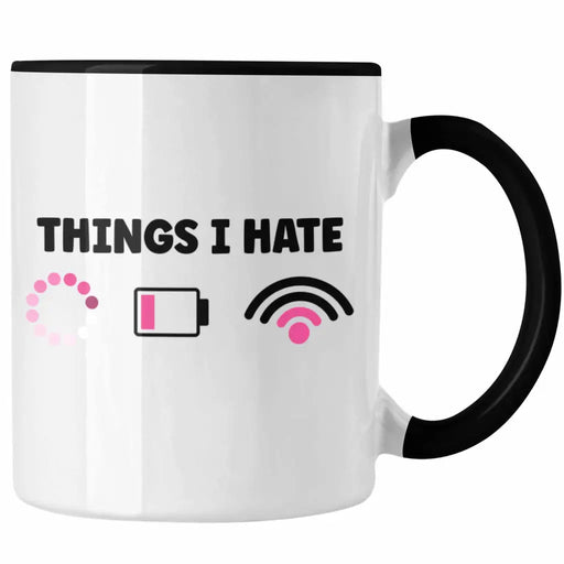 Lustige Programmiererin Computer Gaming Geschenk Tasse Things I Hate Kaffeetasse Geschenkidee Trendation