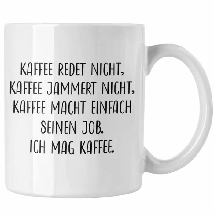 Lustige Tassen Kaffeetassen mit Spruch Kaffee Redet Nicht Kaffeetasse — TrendationStore