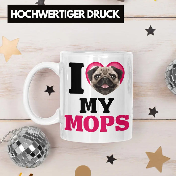 Mops Besitzerin Tasse Geschenk Lustiger Spruch Geschenkidee I Love My Mops Weiß Trendation