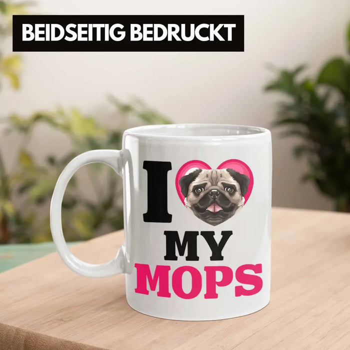 Mops Besitzerin Tasse Geschenk Lustiger Spruch Geschenkidee I Love My Mops Weiß Trendation